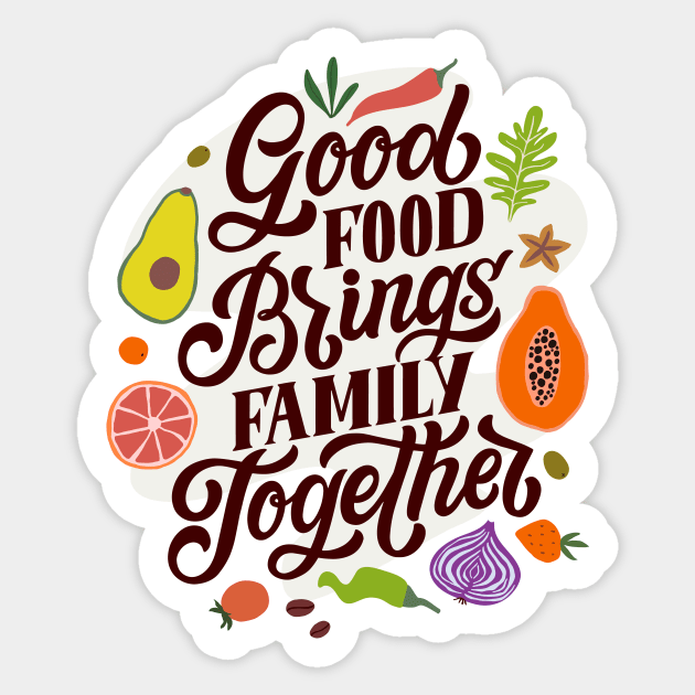 Food and Family Sticker by JunkyDotCom